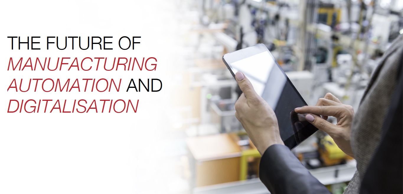 Future Manufacturing Automation and Digitalisation
